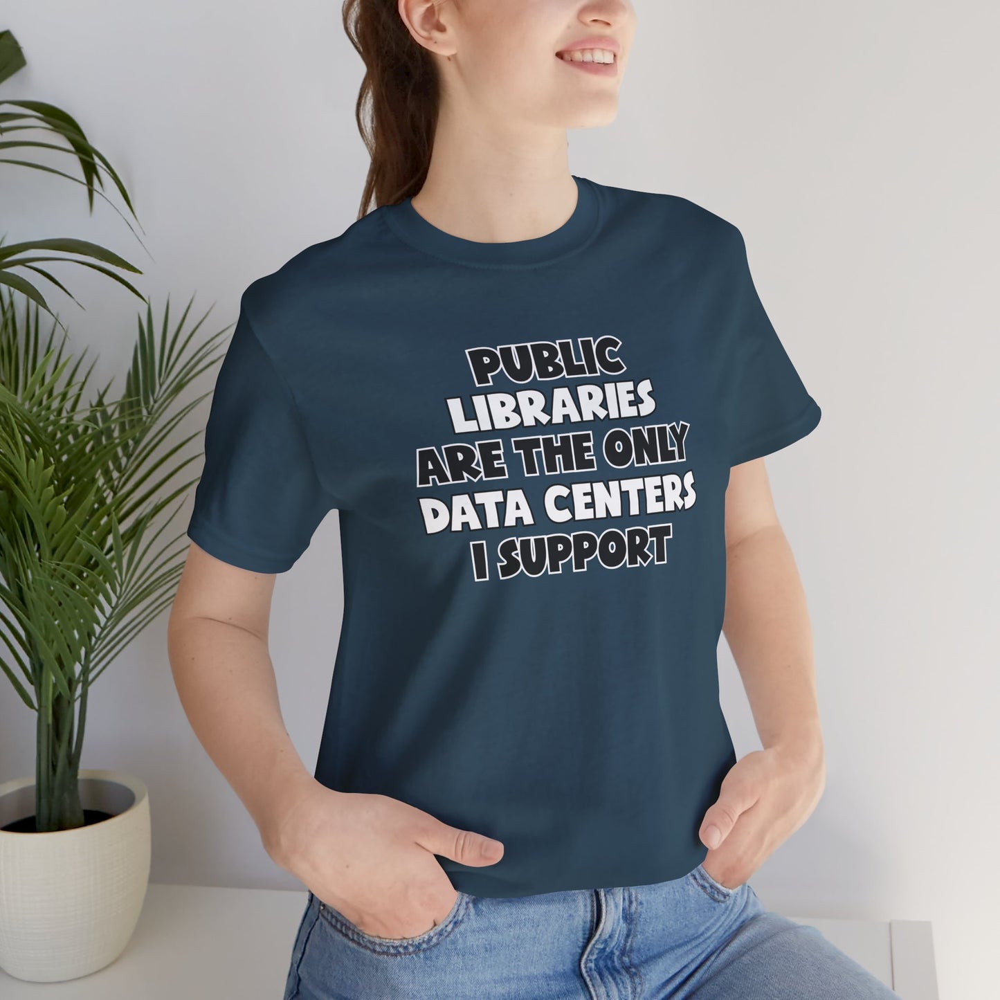 Public Libraries Are The Only Data Center I Support Tee, Library Love T-Shirt, Librarian Shirt, Anti Data Center