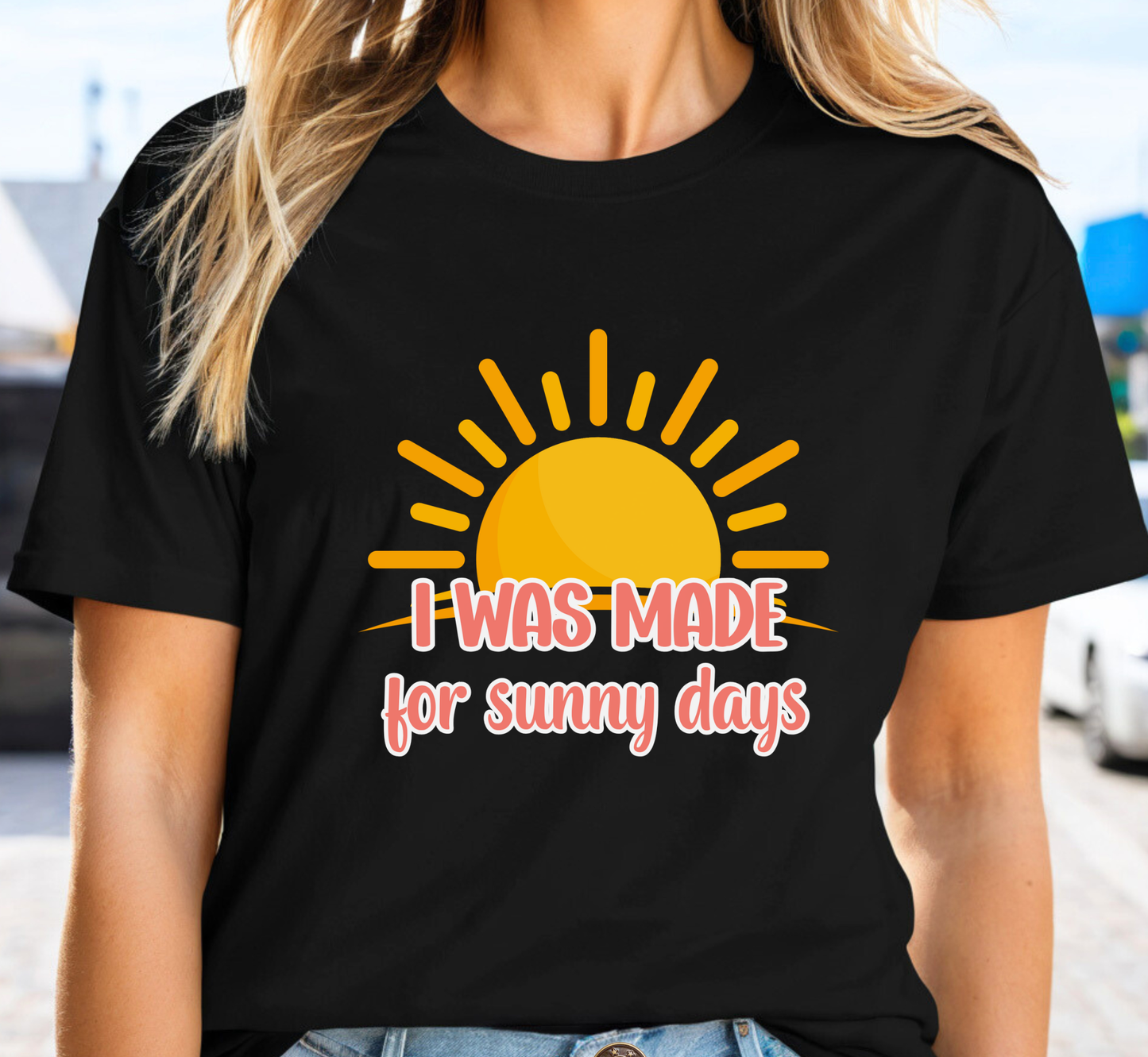 I Was Made For Sunny Days T-Shirt, Sunshine Lover Shirt, Summer Tee