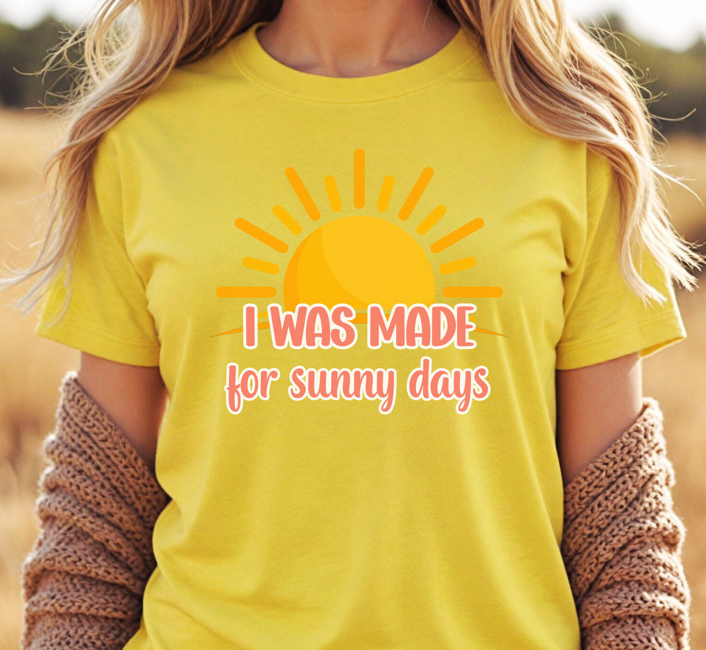 I Was Made For Sunny Days T-Shirt, Sunshine Lover Shirt, Summer Tee