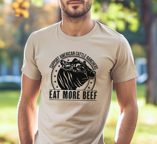 Eat More Beef Tee, Support American Cattle Ranchers T-Shirt, Ranching Shirt