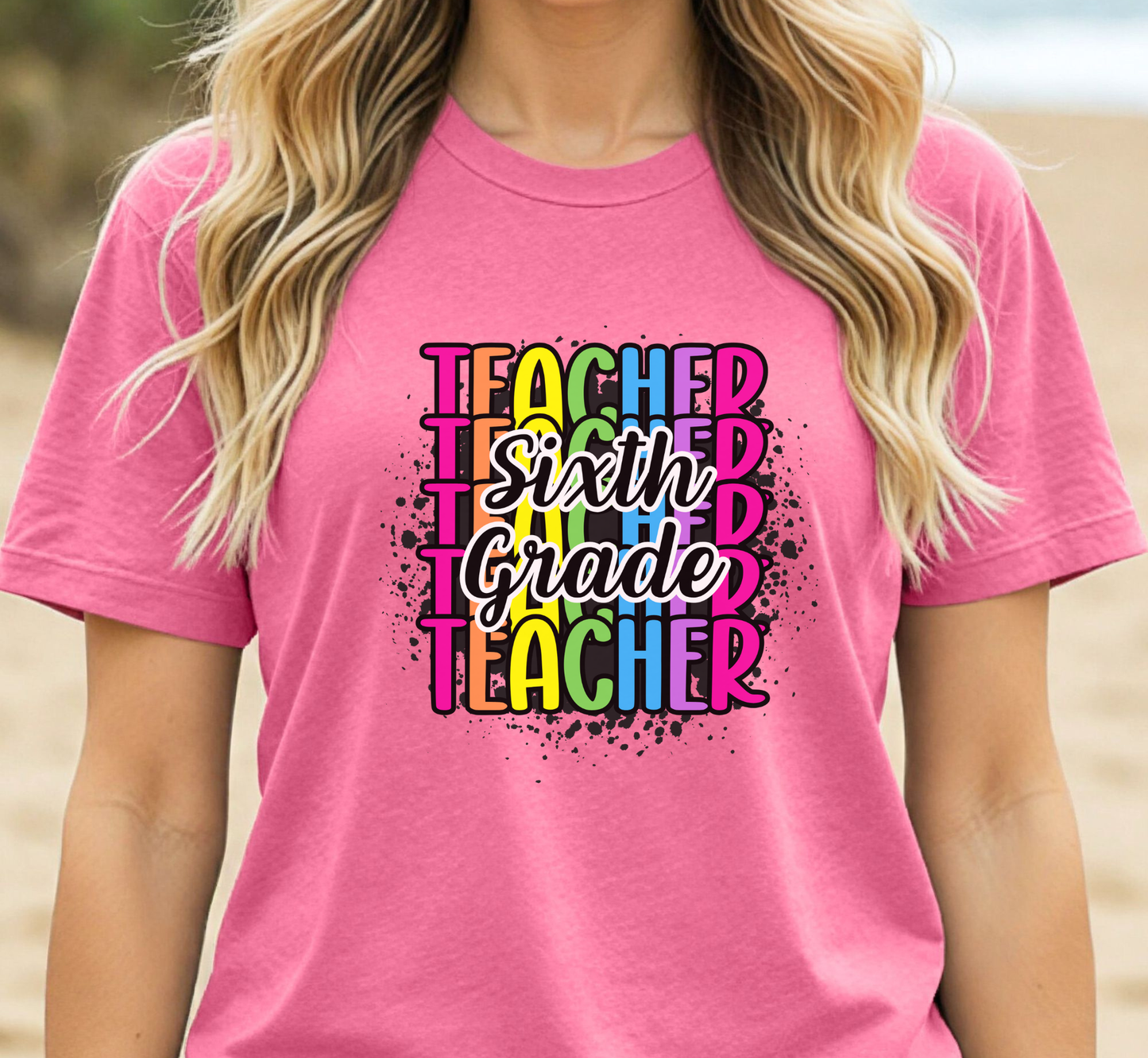 Sixth Grade Teacher Rainbow Paint Splatter T-Shirt, 6th Grade Teacher Tee, Grade Level Tee, Teacher Gift