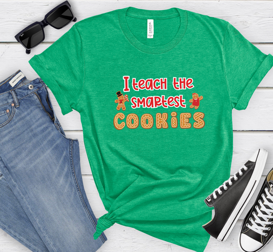 I Teach the Smartest Cookies T-Shirt, Gingerbread Cookie Teacher Tee, Christmas Teacher Shirt, Teacher Holiday Tee, Gingerbread Man