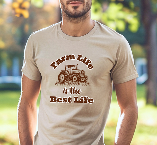 Farm Life is the Best Life T-Shirt, Farming Tee, Farmer Shirt