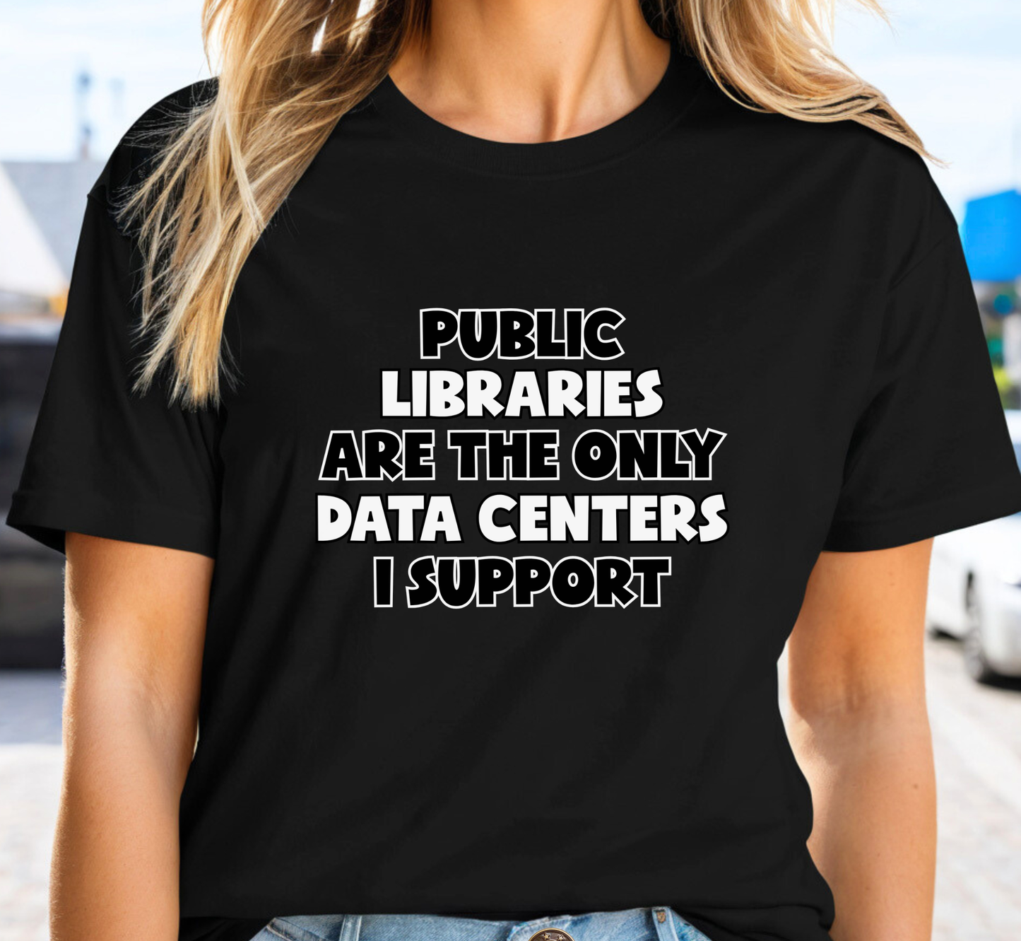 Public Libraries Are The Only Data Center I Support Tee, Library Love T-Shirt, Librarian Shirt, Anti Data Center