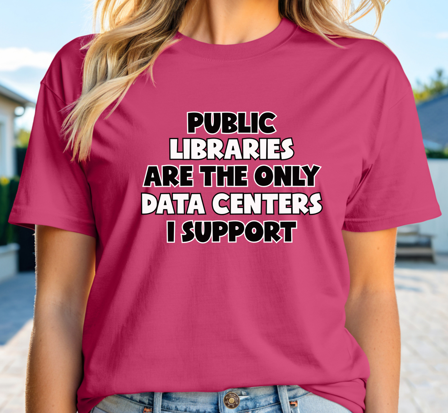 Public Libraries Are The Only Data Center I Support Tee, Library Love T-Shirt, Librarian Shirt, Anti Data Center