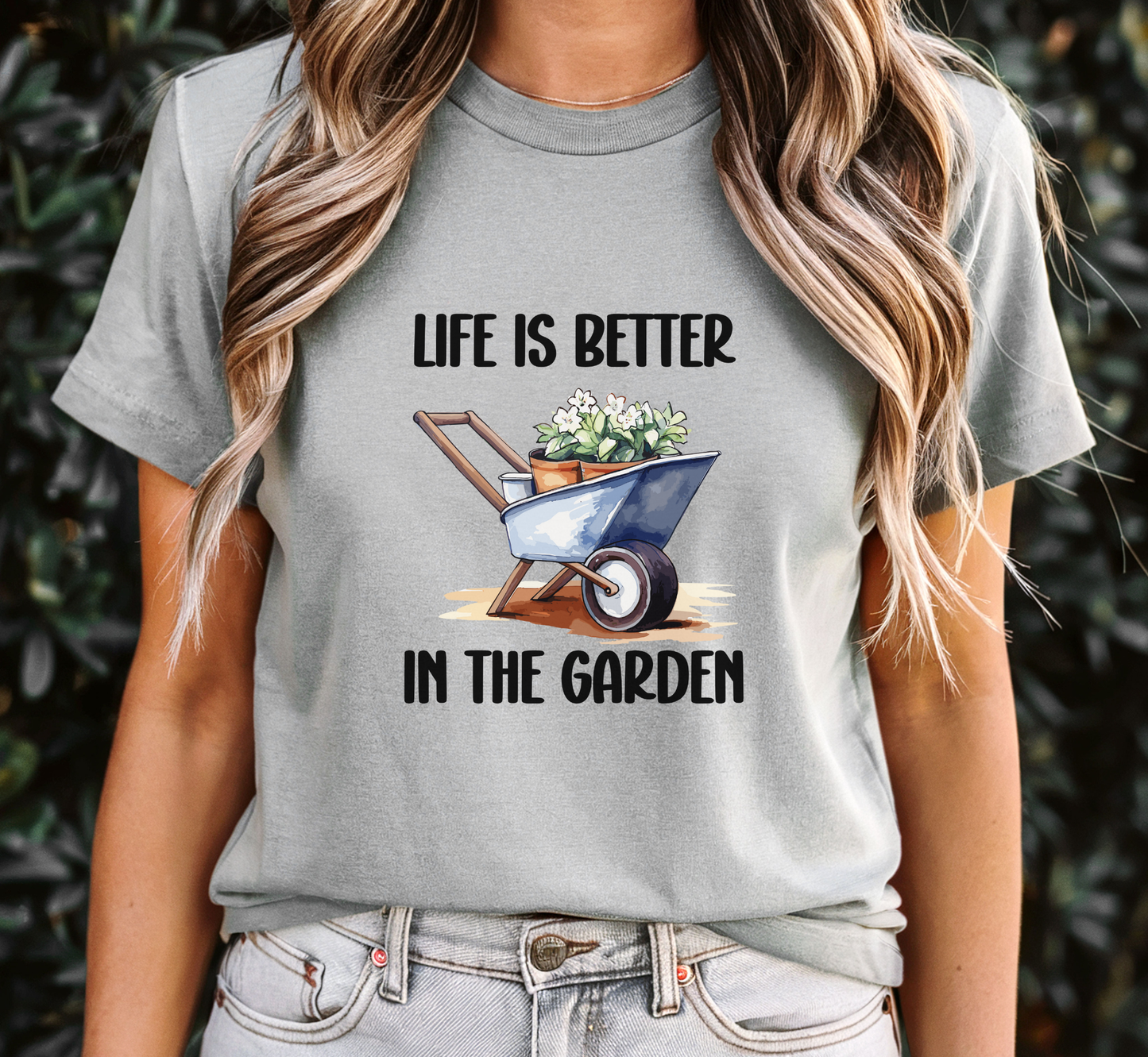 Life is Better in the Garden T-Shirt, Garden Lover Tee, Gardening Makes Me Happy, Gift for Gardener