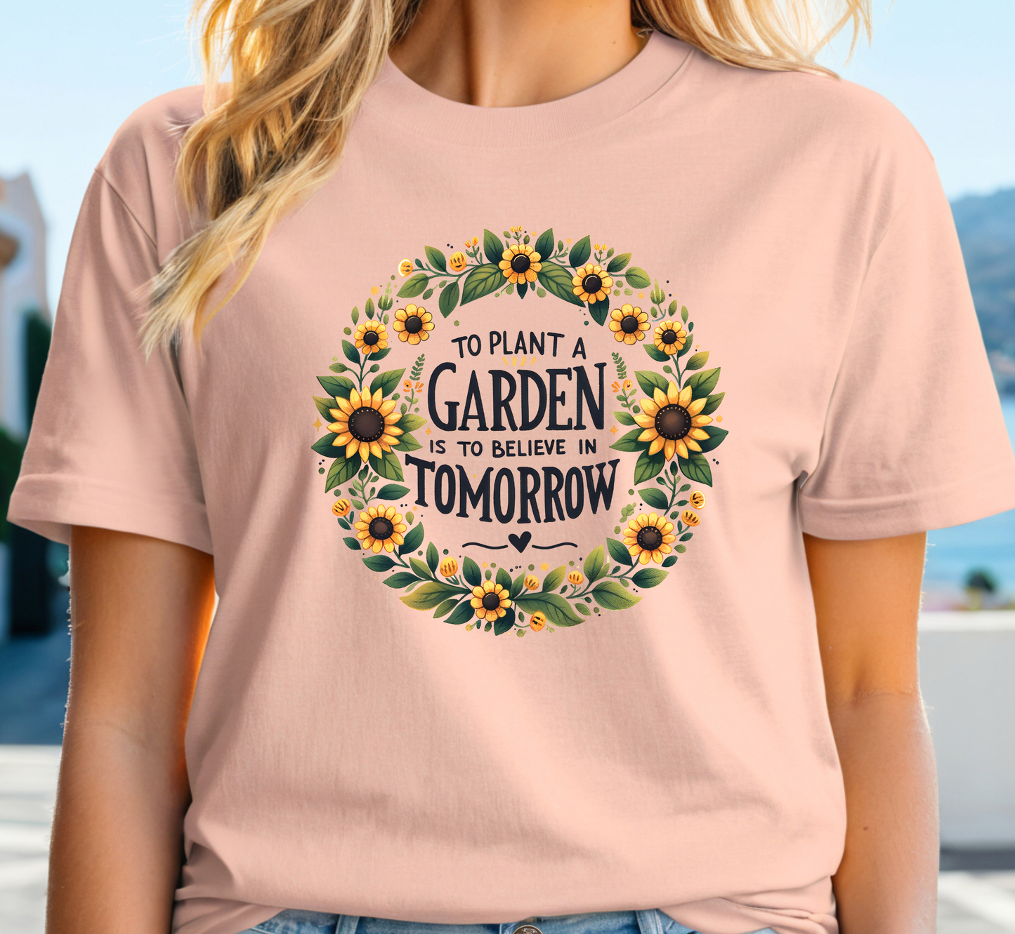To Plant a Garden is to Believe in Tomorrow Tee, Garden Lover T-Shirt, Women's Gardening Shirt, Gardeners Gift