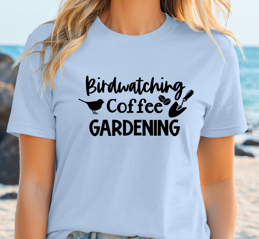 Birdwatching Coffee Gardening Tee, Garden Lover T-Shirt, Bird Lover Shirt