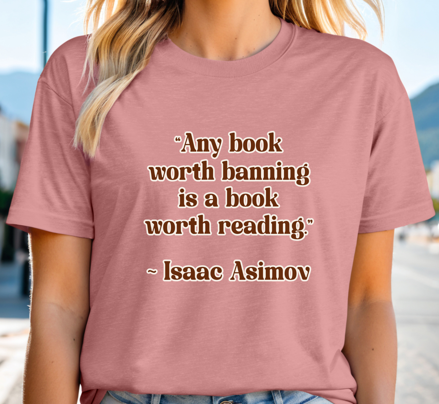 Banned Books Tee, Any Book Worth Banning Is A Book Worth Reading T-Shirt, Book Lover Shirt