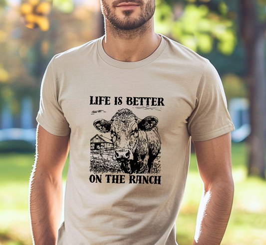 Life is Better on the Ranch T-Shirt, Rancher Tee, Unisex Ranching Life Shirt, Agriculture