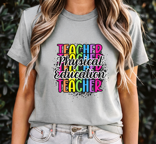 PE Teacher Rainbow Paint Splatter Tee, Physical Education Teacher T-Shirt, Teacher Gift