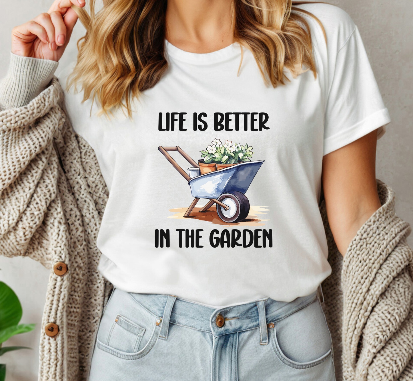 Life is Better in the Garden T-Shirt, Garden Lover Tee, Gardening Makes Me Happy, Gift for Gardener