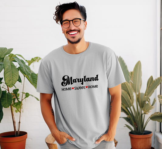 Maryland T-Shirt, Maryland Home Sweet Home Tee, Unisex US State Shirt