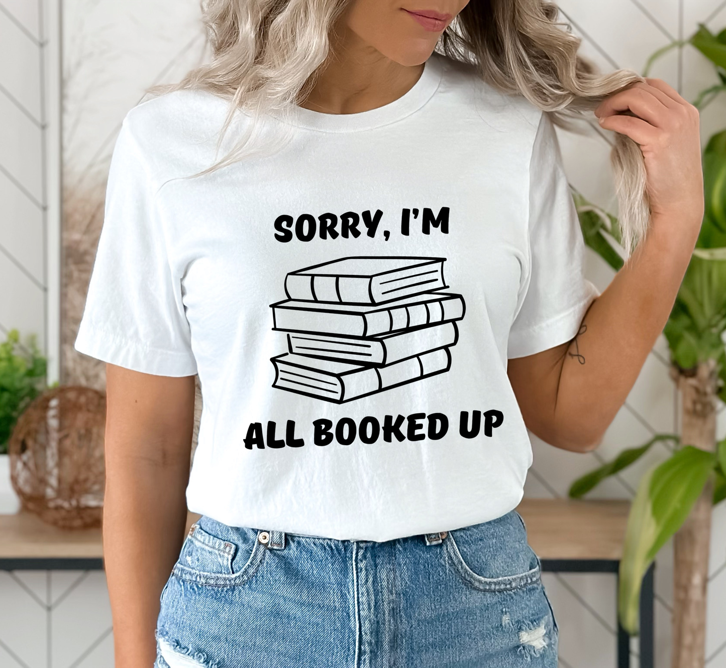 Sorry, I'm All Booked Up T-Shirt, Funny Book Lover Shirt, Book Reader Humor
